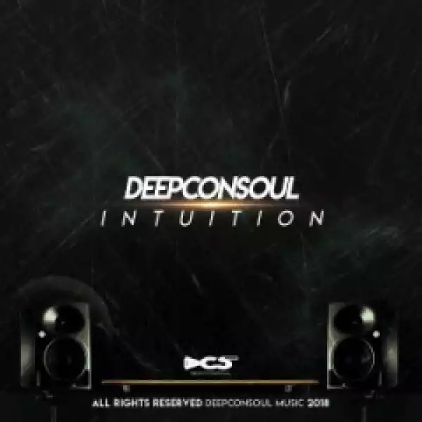 Full ALBUM: DEEPCONSOUL – INTUITION (ZIP FILE)